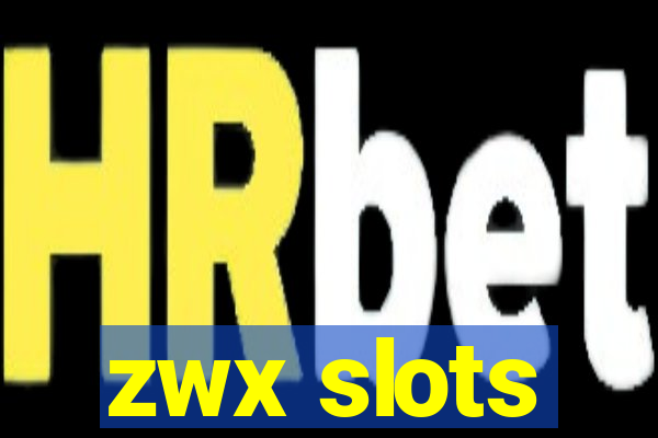 zwx slots